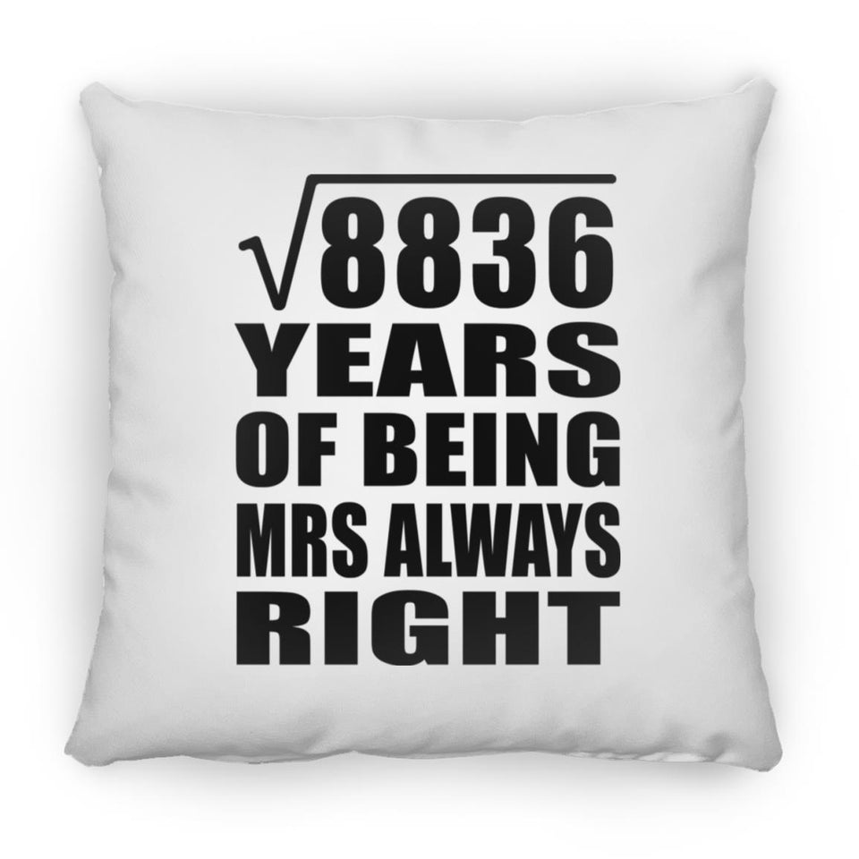 94th Anniversary Square Root of 8836 Years Mrs Always Right - Throw Pillow