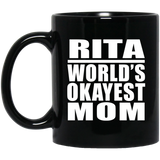 Rita World's Okayest Mom - 11 Oz Coffee Mug Black