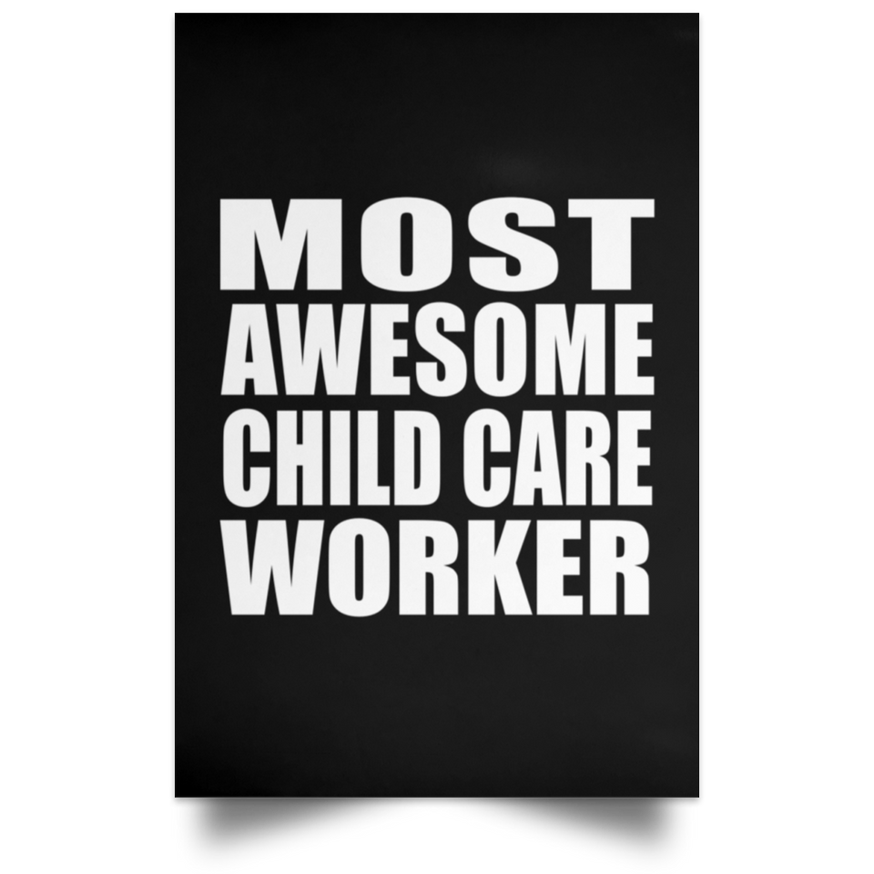 Most Awesome Child Care Worker - Poster Portrait