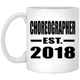Choreographer Established EST. 2018 - 11 Oz Coffee Mug