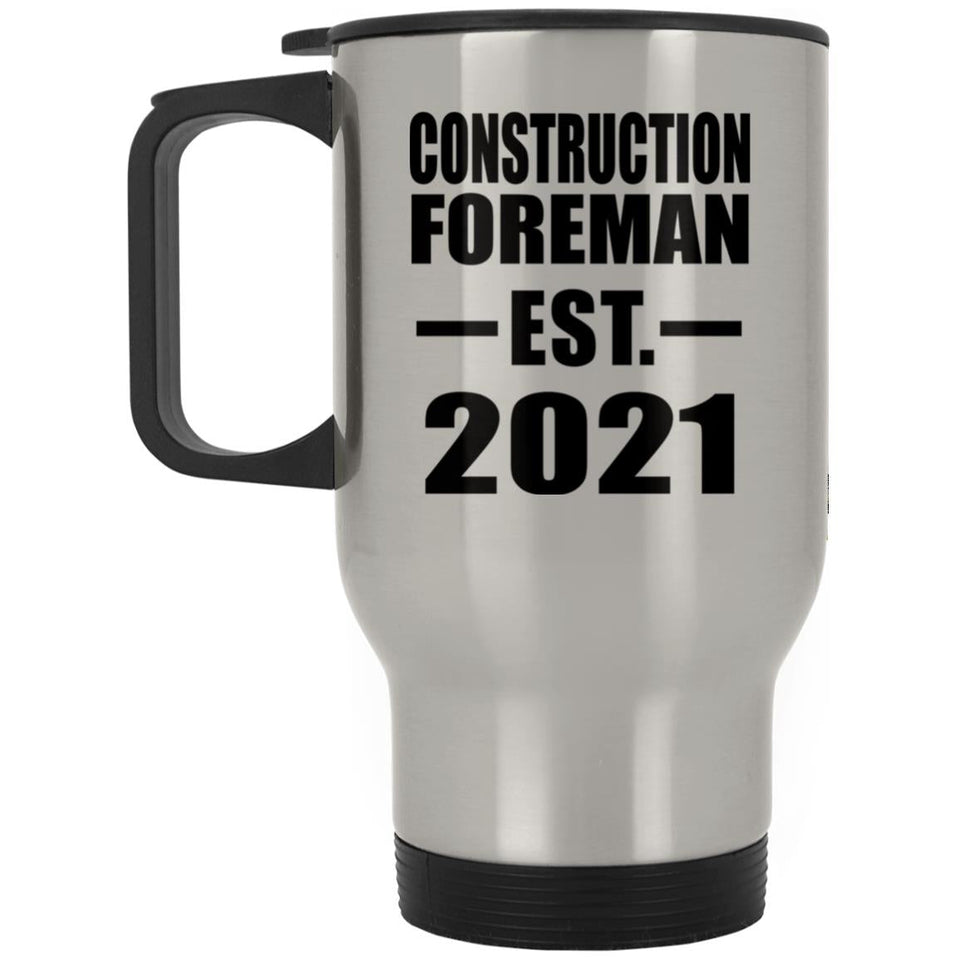 Construction Foreman Established EST. 2021 - Silver Travel Mug