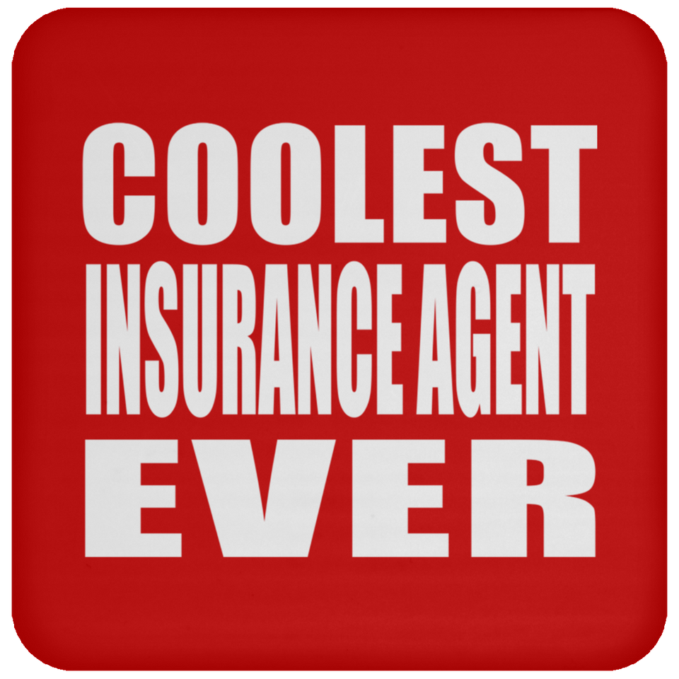 Coolest Insurance Agent Ever - Drink Coaster
