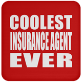 Coolest Insurance Agent Ever - Drink Coaster