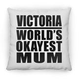 Victoria World's Okayest Mum - Throw Pillow