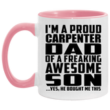 Proud Carpenter Dad Of Awesome Son - 11oz Accent Mug Pink