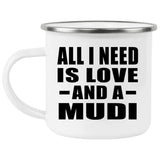 All I Need Is Love And A Mudi - 12oz Camping Mug