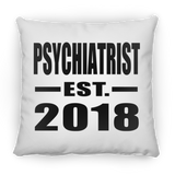 Psychiatrist Established EST. 2018 - Throw Pillow