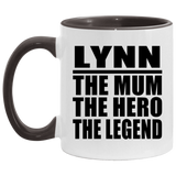 Lynn The Mum The Hero The Legend - 11oz Accent Mug Black