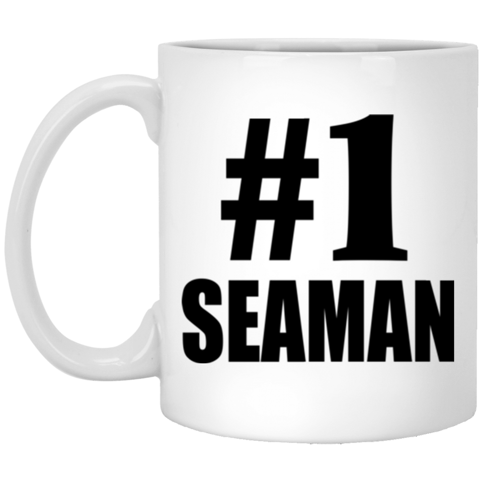 Number One #1 Seaman - 11 Oz Coffee Mug