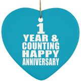 Happy 1st Anniversary 1 Year & Counting - Heart Ornament