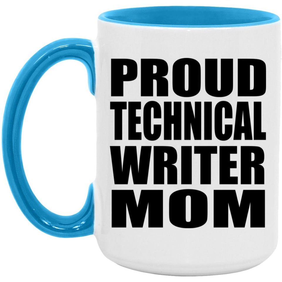 Proud Technical Writer Mom - 15oz Accent Mug Blue