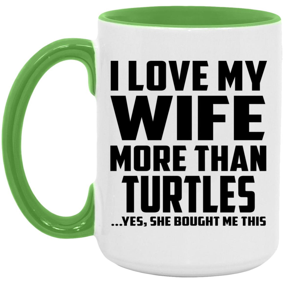 I Love My Wife More Than Turtles - 15oz Accent Mug Green