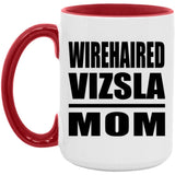 Wirehaired Vizsla Mom - 15oz Accent Mug Red