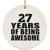 27th Birthday 27 Years Of Being Awesome - Circle Ornament