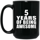 5th Birthday 5 Years Of Being Awesome - 15 Oz Coffee Mug Black