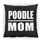 Poodle Mom - Throw Pillow Black