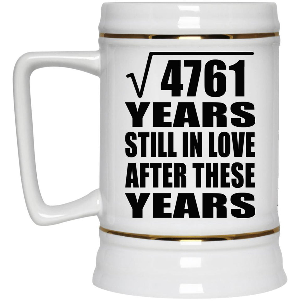 69th Anniversary Square Root of 4761 Years Still In Love - Beer Stein