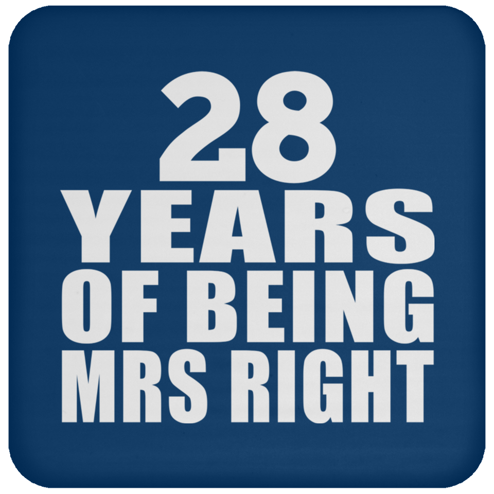 28th Anniversary 28 Years Of Being Mrs Right - Drink Coaster