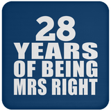 28th Anniversary 28 Years Of Being Mrs Right - Drink Coaster