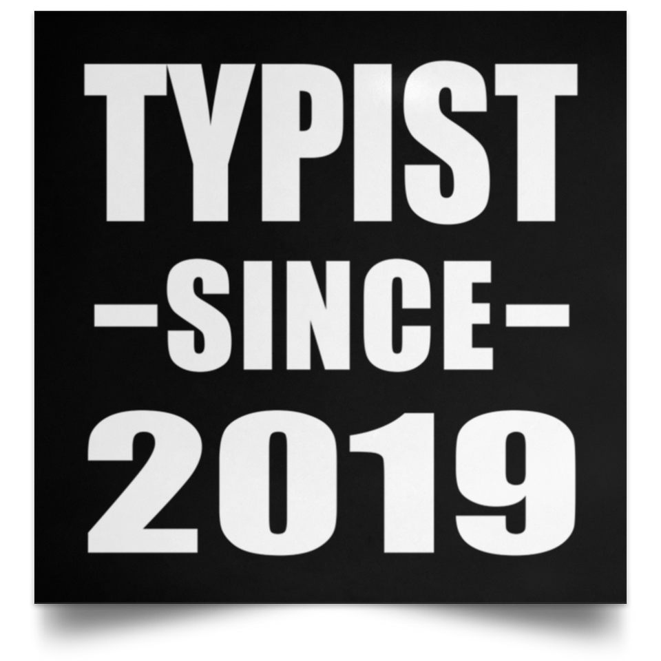 Typist Since 2019 - Poster Square