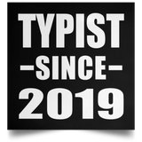 Typist Since 2019 - Poster Square
