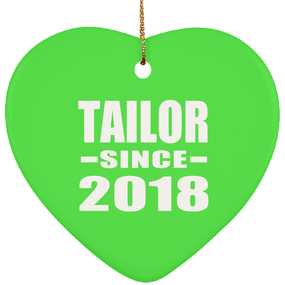 Tailor Since 2018 - Heart Ornament