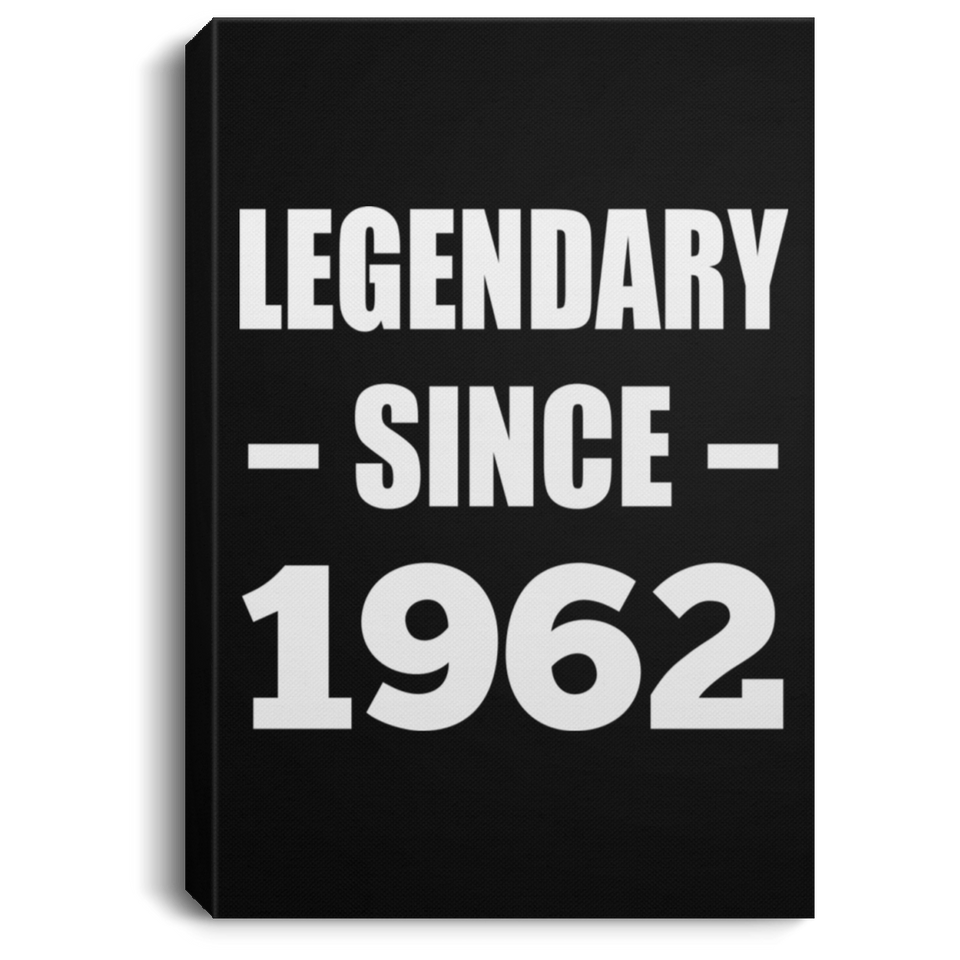 62nd Birthday Legendary Since 1962 - Canvas Portrait