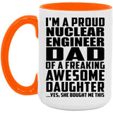 Proud Nuclear Engineer Dad Of Awesome Daughter - 15oz Accent Mug Orange