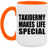 Taxidermy Makes Life Special - 15oz Accent Mug Orange