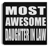 Most Awesome Daughter In Law - Canvas Square
