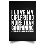 I Love My Girlfriend More Than Couponing - Poster Portrait