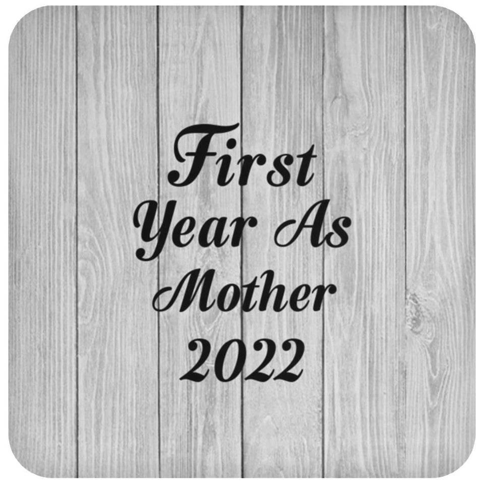 First Year As Mother 2022 - Drink Coaster F