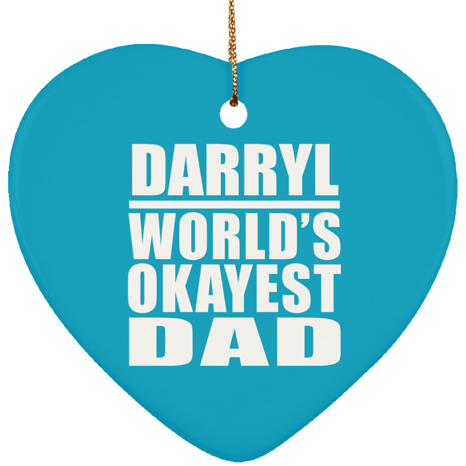 Darryl World's Okayest Dad - Heart Ornament