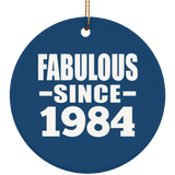 40th Birthday Fabulous Since 1984 - Circle Ornament