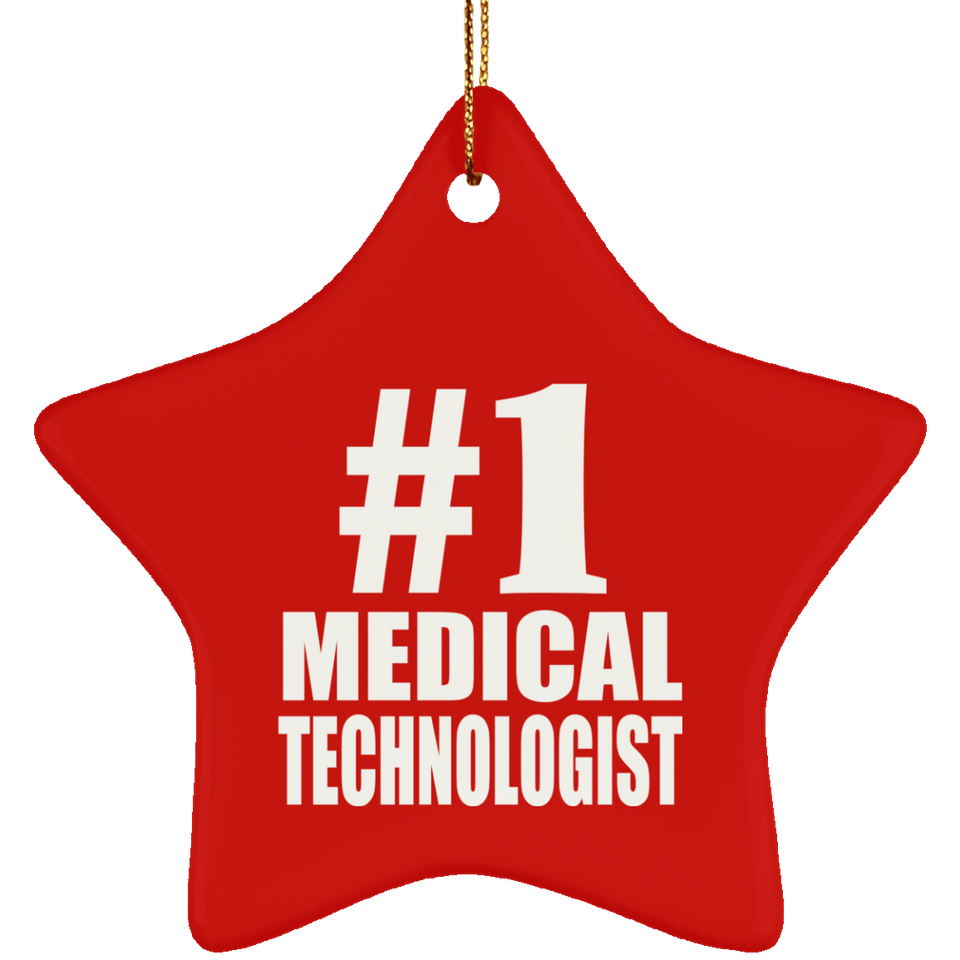 Number One #1 Medical Technologist - Star Ornament