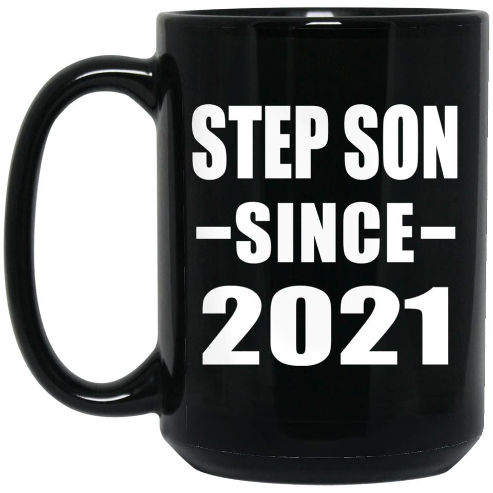 Step Son Since 2021 - 15oz Coffee Mug Black
