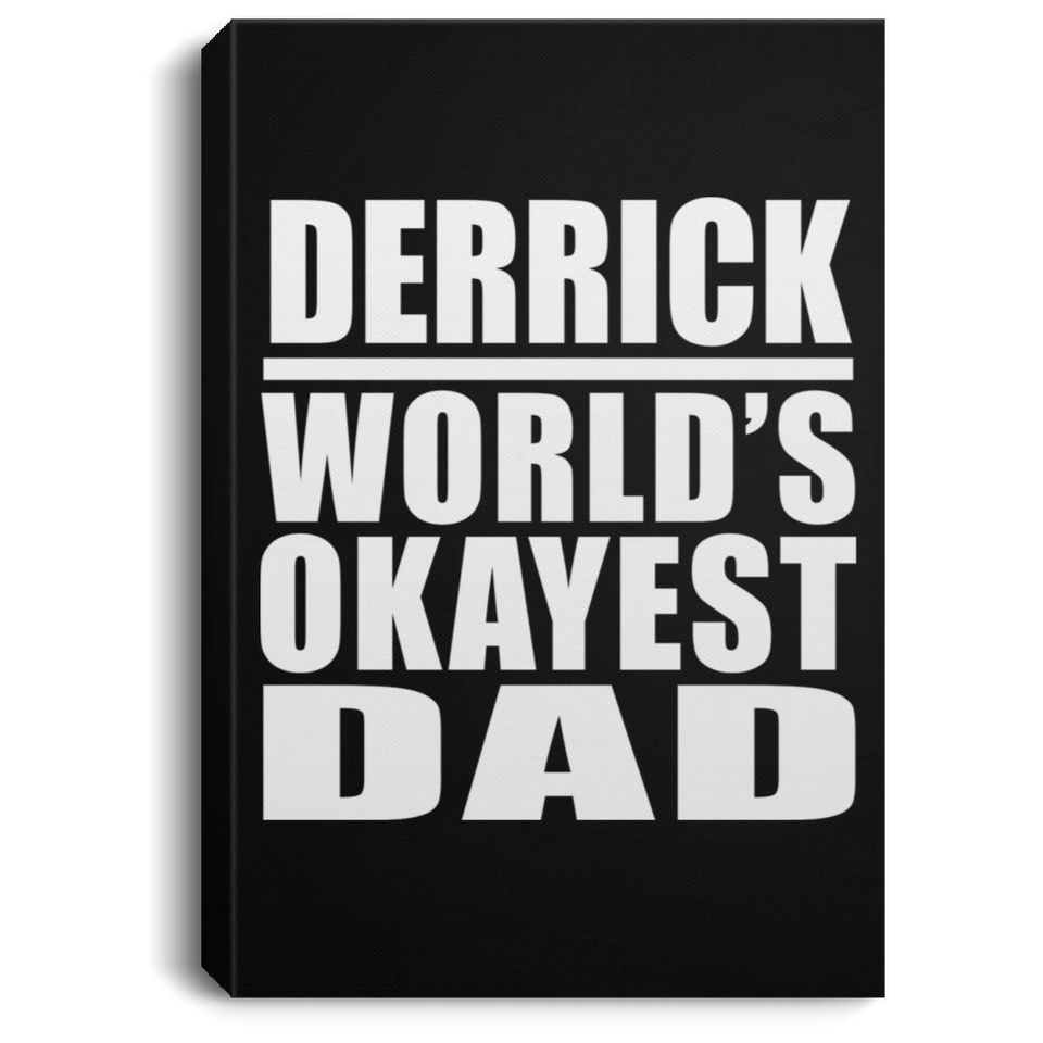 Derrick World's Okayest Dad - Canvas Portrait