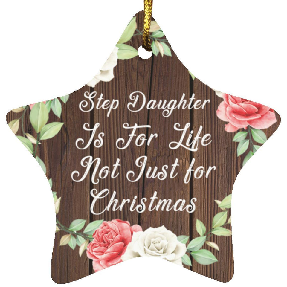 Step Daughter Is For Life, Not Just For Christmas - Star Ornament A