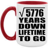 76th Anniversary Square Root of 5776 Years Lifetime To Go - 15oz Accent Mug Red