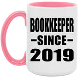 Bookkeeper Since 2019 - 15oz Accent Mug Pink