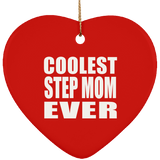 Coolest Step Mom Ever - Heart Ornament