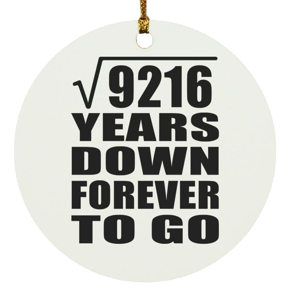 96th Anniversary Square Root of 9216 Years Down Forever To Go - Circle Ornament