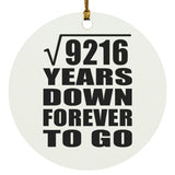 96th Anniversary Square Root of 9216 Years Down Forever To Go - Circle Ornament