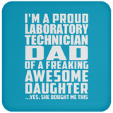 Proud Laboratory Technician Dad Of Awesome Daughter - Drink Coaster