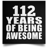 112th Birthday 112 Years Of Being Awesome - Poster Square