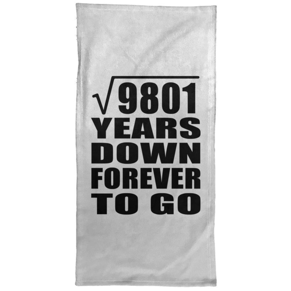 99th Anniversary Square Root of 9801 Years Down Forever To Go - Hand Towel
