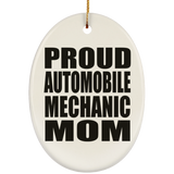 Proud Automobile Mechanic Mom - Oval Ornament