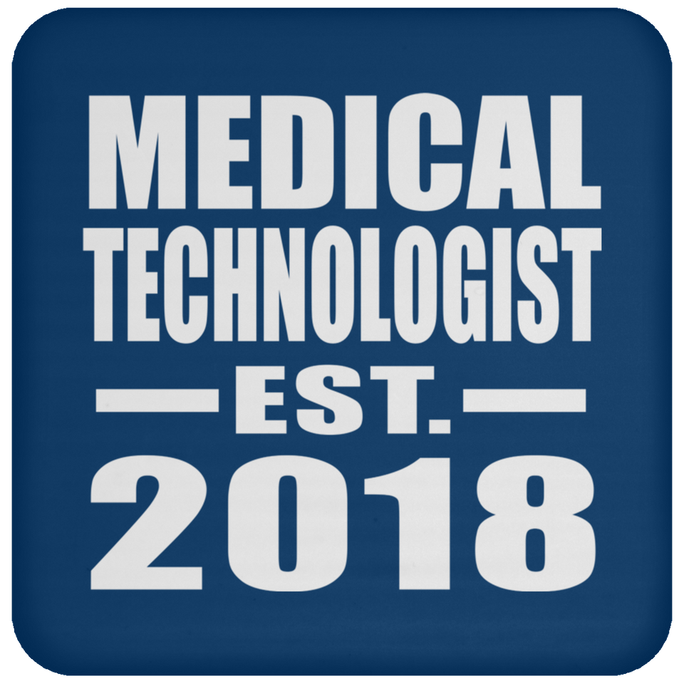 Medical Technologist Established EST. 2018 - Drink Coaster