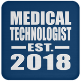 Medical Technologist Established EST. 2018 - Drink Coaster