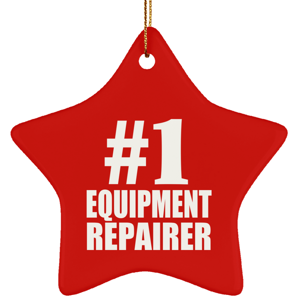 Number One #1 Equipment Repairer - Star Ornament